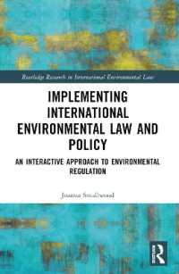 Implementing International Environmental Law and Policy : An Interactive Approach to Environmental Regulation (Routledge Research in International Environmental Law)