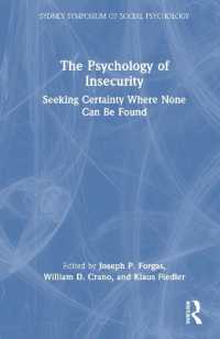 不安の心理学<br>The Psychology of Insecurity : Seeking Certainty Where None Can Be Found (Sydney Symposium of Social Psychology)
