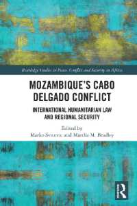 Mozambique's Cabo Delgado Conflict : International Humanitarian Law and Regional Security (Routledge Studies in Peace, Conflict and Security in Africa)