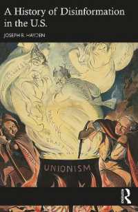 虚偽情報拡散のアメリカ史<br>A History of Disinformation in the U.S.