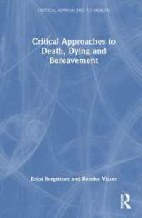 死、臨終、死別への批判的アプローチ<br>Critical Approaches to Death, Dying and Bereavement (Critical Approaches to Health)