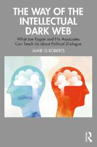 インテレクチュアル・ダークウェブの作法<br>Way of the Intellectual Dark Web : What Joe Rogan and His Associates Can Teach Us about Political Dialogue -- Paperback / softback