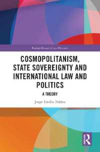 Cosmopolitanism, State Sovereignty and International Law and Politics : A Theory (Routledge Research in Legal Philosophy)