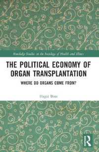 The Political Economy of Organ Transplantation : Where Do Organs Come From? (Routledge Studies in the Sociology of Health and Illness)
