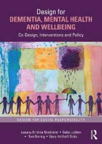 Design for Dementia, Mental Health and Wellbeing : Co-Design, Interventions and Policy (Design for Social Responsibility)