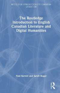 ラウトレッジ版　英語カナダ文学とデジタル人文学入門<br>The Routledge Introduction to English Canadian Literature and Digital Humanities (Routledge Introductions to Canadian Literature)