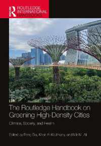 ラウトレッジ版　人口過密都市の環境対策ハンドブック：気候・社会・保健<br>The Routledge Handbook on Greening High-Density Cities : Climate, Society and Health (Routledge International Handbooks)