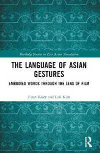 The Language of Asian Gestures : Embodied Words through the Lens of Film (Routledge Studies in East Asian Translation)