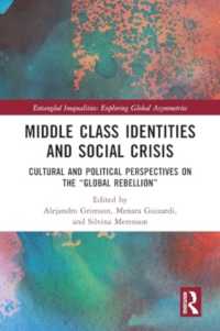 Middle Class Identities and Social Crisis : Cultural and Political Perspectives on the 'Global Rebellion' (Entangled Inequalities: Exploring Global Asymmetries)