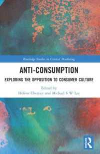 Anti-Consumption : Exploring the Opposition to Consumer Culture (Routledge Studies in Critical Marketing)