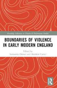 Boundaries of Violence in Early Modern England (Routledge Advances in Theatre & Performance Studies)