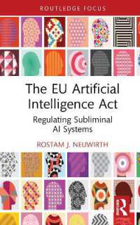 ＥＵのＡＩ法規制の動向<br>The EU Artificial Intelligence Act : Regulating Subliminal AI Systems (Routledge Research in the Law of Emerging Technologies)