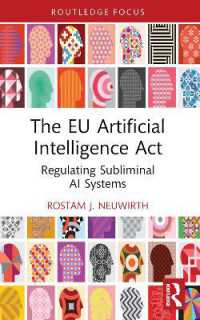 ＥＵのＡＩ法規制の動向<br>The EU Artificial Intelligence Act : Regulating Subliminal AI Systems (Routledge Research in the Law of Emerging Technologies)