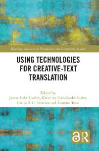 Using Technologies for Creative-Text Translation (Routledge Advances in Translation and Interpreting Studies)