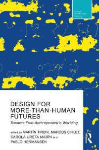 Design for More-Than-Human Futures : Towards Post-Anthropocentric Worlding (Routledge Research in Design, Technology and Society)
