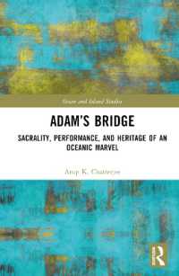 Adam's Bridge : Sacrality, Performance, and Heritage of an Oceanic Marvel (Ocean and Island Studies)