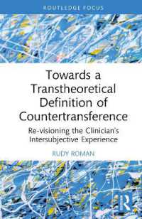 Towards a Transtheoretical Definition of Countertransference : Re-visioning the Clinician's Intersubjective Experience (Explorations in Mental Health)
