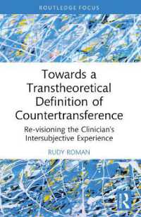Towards a Transtheoretical Definition of Countertransference : Re-visioning the Clinician's Intersubjective Experience (Explorations in Mental Health)