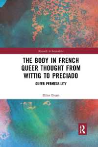 The Body in French Queer Thought from Wittig to Preciado : Queer Permeability (Research in Sexualities)