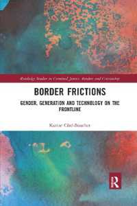 Border Frictions : Gender, Generation and Technology on the Frontline (Routledge Studies in Criminal Justice, Borders and Citizenship)