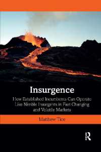 Insurgence : How Established Incumbents Can Operate Like Nimble Insurgents in Fast Changing and Volatile Markets