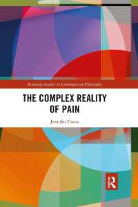 The Complex Reality of Pain (Routledge Studies in Contemporary Philosophy)