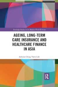Ageing, Long-term Care Insurance and Healthcare Finance in Asia (Routledge Studies in the Modern World Economy)