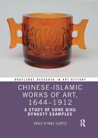 Chinese-Islamic Works of Art, 1644-1912 : A Study of Some Qing Dynasty Examples (Routledge Research in Art History)