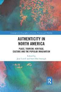 Authenticity in North America : Place, Tourism, Heritage, Culture and the Popular Imagination (Contemporary Geographies of Leisure, Tourism and Mobility)