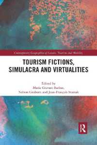 Tourism Fictions, Simulacra and Virtualities (Contemporary Geographies of Leisure, Tourism and Mobility)