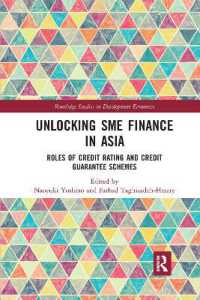 Unlocking SME Finance in Asia : Roles of Credit Rating and Credit Guarantee Schemes (Routledge Studies in Development Economics)