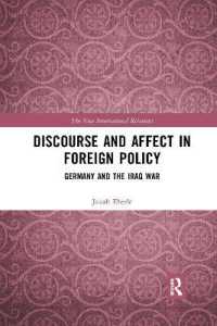 Discourse and Affect in Foreign Policy : Germany and the Iraq War (New International Relations)