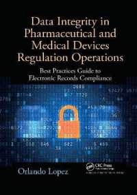 Data Integrity in Pharmaceutical and Medical Devices Regulation Operations : Best Practices Guide to Electronic Records Compliance