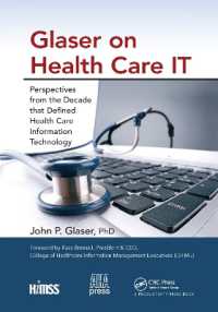 Glaser on Health Care IT : Perspectives from the Decade that Defined Health Care Information Technology (Himss Book Series)