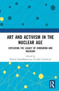 アートと反核運動：広島・長崎の遺産<br>Art and Activism in the Nuclear Age : Exploring the Legacy of Hiroshima and Nagasaki