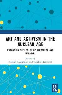 Art and Activism in the Nuclear Age : Exploring the Legacy of Hiroshima and Nagasaki