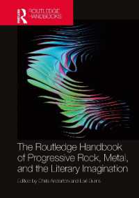 ラウトレッジ版　プログレッシブ・ロック、メタルと文学的想像力ハンドブック<br>The Routledge Handbook of Progressive Rock, Metal, and the Literary Imagination (Routledge Music Handbooks)