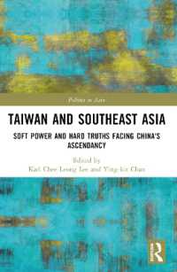 Taiwan and Southeast Asia : Soft Power and Hard Truths Facing China's Ascendancy (Politics in Asia)