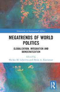 世界政治のメガトレンド：グローバル化・統合・民主化<br>Megatrends of World Politics : Globalization, Integration and Democratization (Innovations in International Affairs)