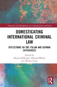 Domesticating International Criminal Law : Reflections on the Italian and German Experiences (Directions and Developments in Criminal Justice and Law)