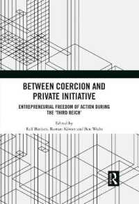Between Coercion and Private Initiative : Entrepreneurial Freedom of Action during the 'Third Reich'