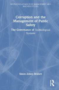 Corruption and the Management of Public Safety : The Governance of Technological Systems (Routledge Advances in Management and Business Studies)