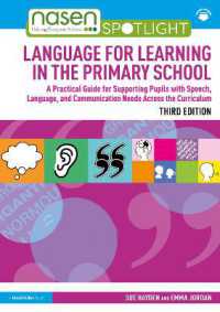 Language for Learning in the Primary School : A Practical Guide for Supporting Pupils with Speech, Language and Communication Needs Across the Curriculum (nasen spotlight) （3RD）