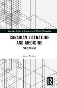 Canadian Literature and Medicine : Carelanding (Routledge Studies in Literature and Health Humanities)