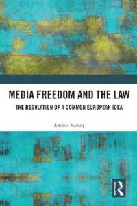 Media Freedom and the Law : The Regulation of a Common European Idea