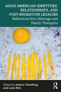 Asian American Identities, Relationships, and Post-Migration Legacies : Reflections from Marriage and Family Therapists