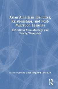 Asian American Identities, Relationships, and Post-Migration Legacies : Reflections from Marriage and Family Therapists