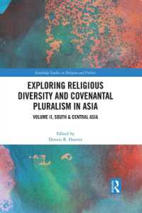 アジアにおける宗教多様性と契約多元主義（全２巻）第２巻：南アジア・中央アジア<br>Exploring Religious Diversity and Covenantal Pluralism in Asia : Volume II, South & Central Asia (Routledge Studies in Religion and Politics)