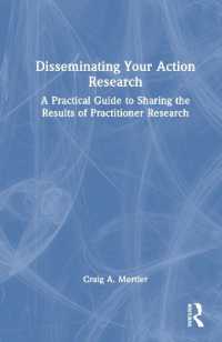 Disseminating Your Action Research : A Practical Guide to Sharing the Results of Practitioner Research