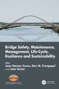 Bridge Safety， Maintenance， Management， Life-Cycle， Resilience and Sustainability : Proceedings of the Eleventh International Conference on Bridge Maintenance， Safety and Management (IABMAS 2022)， Barcelona， Spain， July 11-15， 2022